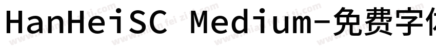 HanHeiSC Medium字体转换